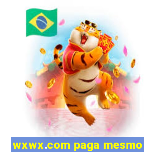 wxwx.com paga mesmo